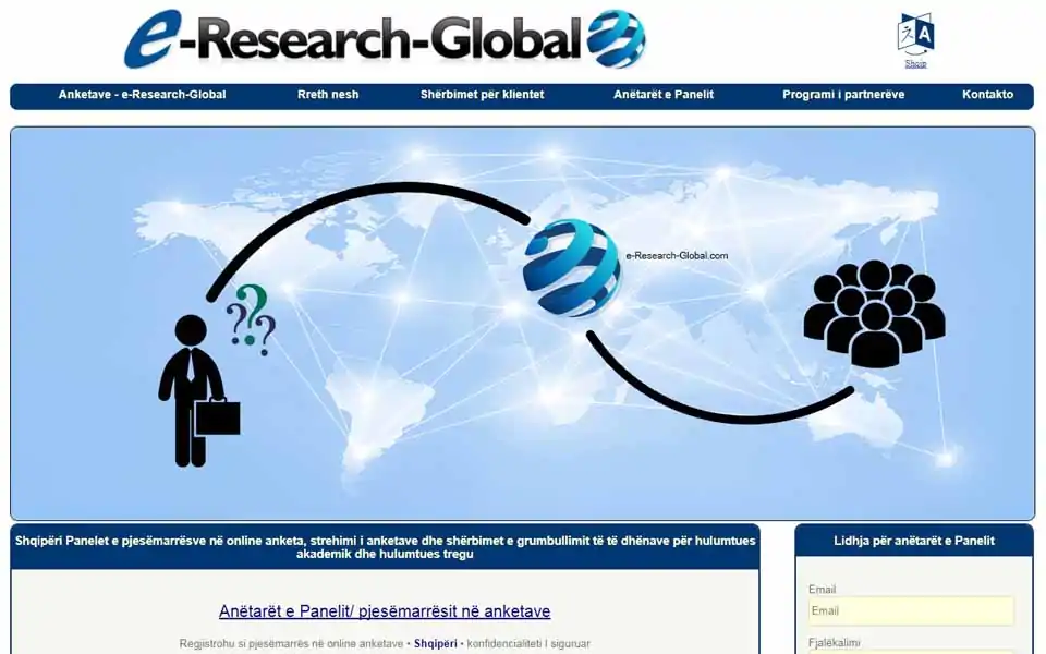 Bashkohuni në panelin e anketave me pagesë të konsumatoreve në e-Research-Global.com dhe fitoni para. Anëtaret mund të marrin pjesë në sondazhet online te paguara (pyetësoret online), grupet e përqendruara online dhe testimet e produkteve të reja  për para. Për një studim te kompletuar, ju do të paguheni me para si shpërblim.