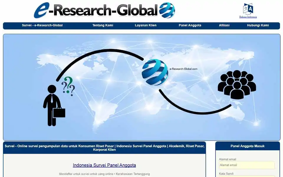 Bergabunglah dengan e-Research-Global.com. Panel Survei Berbayar untuk Konsumen dan mendapatkan uang. Anggota dapat berpartisipasi dalam survei online berbayar (kuesioner online), kelompok diskusi online dan pengujian produk baru untuk uang. Untuk survei yang telah diselesaikan, Anda akan dibayar dengan uang sebagai hadiah.