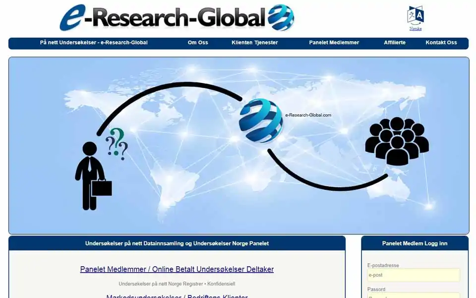 Bli med e-Research-Global.com forbruker Paid Surveys Panel og tjene penger. Medlemmer kan delta i betalte spørreundersøkelser (online spørreskjemaer), online fokusgrupper og teste nye produkter for pengene. For en fullført undersøkelsen, vil du bli betalt med penger som belønning.