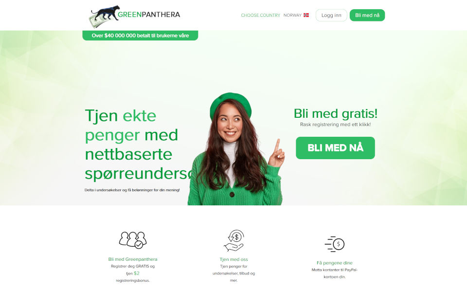 Bli medlem på GreenPanthera.com og spar penger! Delta i spørreundersøkelser og få belønning for din mening! Tjen penger på spørreundersøkelser, shopping, tilbud og mer. Motta penger til PayPal-kontoen din. Registrer deg GRATIS og tjen $5 registreringsbonus.