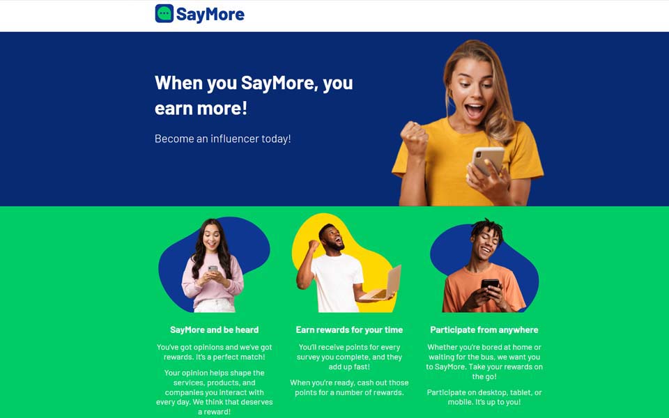 SayMore – You’ve got opinions and we’ve got rewards. It’s a perfect match!