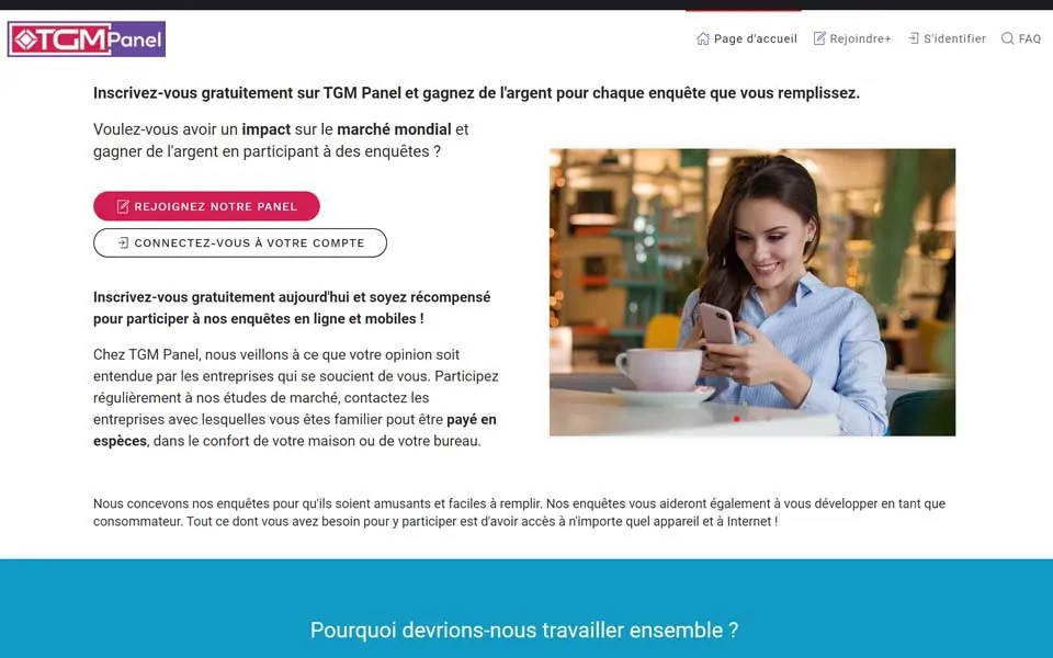 Inscrivez-vous gratuitement sur TGM Panel France et gagnez de l'argent pour chaque enquête que vous remplissez.