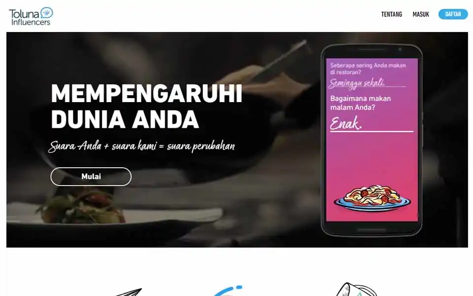 Toluna adalah komunitas pemungutan suara dan opini dengan pertumbuhan terpesat di dunia! Para anggota bisa membuat topik pemungutan suara dan opini secara online, mengunggah opini mereka pada topik yang sudah ada, dan berpartisipasi dalam survei online.